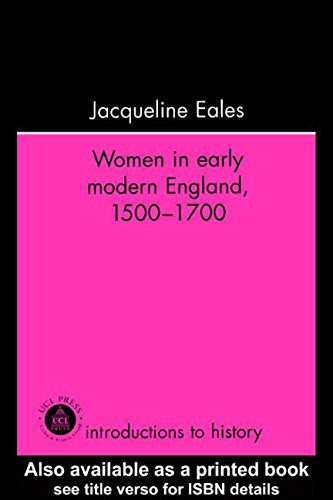 Jacqueline Eales Women In Early Modern England, 1500-1700 (Introductions To History)