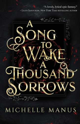 A Song to Wake a Thousand Sorrows: The Song Duology: Book One