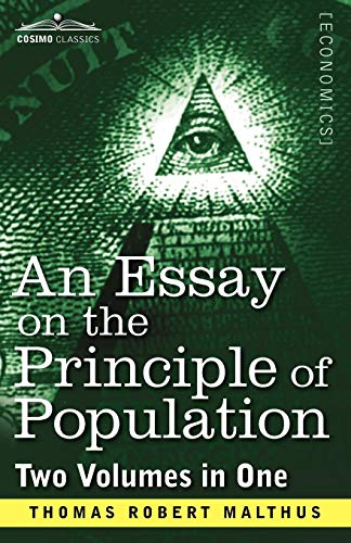 Malthus, Thomas Robert An Essay On The Principle Of Population (Two Volumes In One)