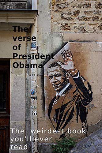 The Verse of President Obama: The weirdest book you'll ever read