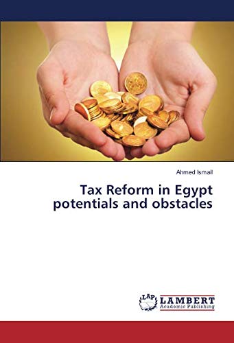 Tax Reform in Egypt potentials and obstacles