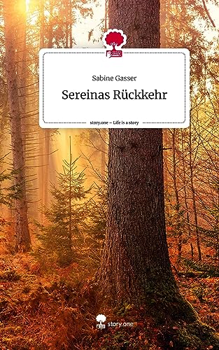 Sereinas Rückkehr. Life is a Story - story.one