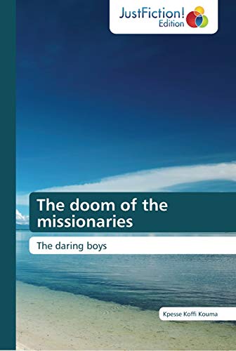 The doom of the missionaries: The daring boys