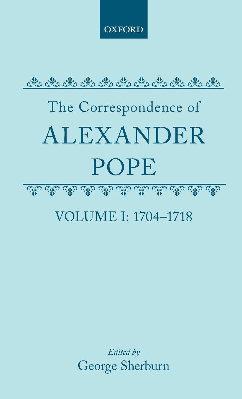 CORRESP ALEXANDER POPE VOL1: 1704-18 C