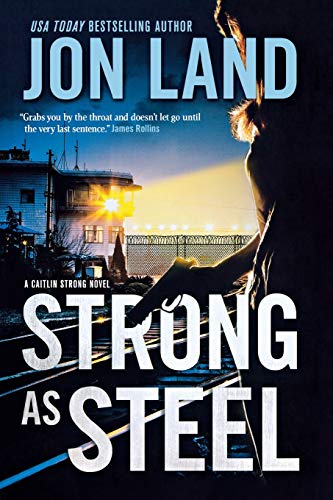 Strong As Steel: A Caitlin Strong Novel (Caitlin Strong Novels, 10, Band 10)