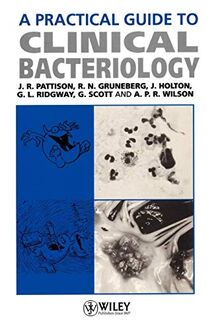 Practical Guide to Clinical Bacteriology
