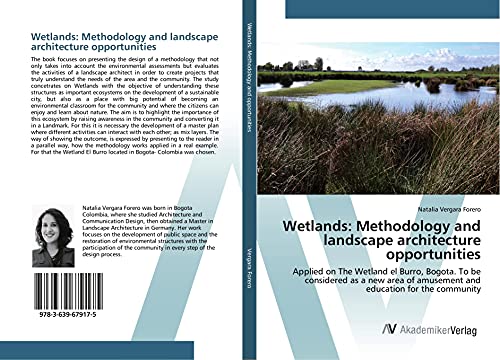 Wetlands: Methodology and landscape architecture opportunities: Applied on The Wetland el Burro, Bogota. To be considered as a new area of amusement and education for the community