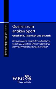 Quellen zum antiken Sport: Eine Anthologie (Texte zur Forschung)