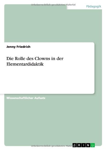 Die Rolle des Clowns in der Elementardidaktik