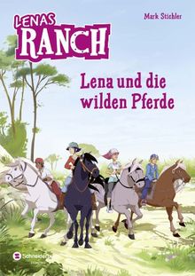 Lenas Ranch, Band 02: Lena und die wilden Pferde