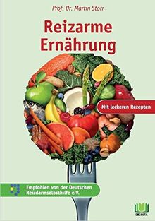 Reizarme Ernährung: Lecker und gesund ernähren bei Reizdarm, Colitis und Divertikulose