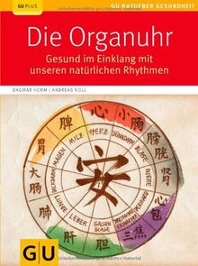 Die Organuhr: Gesund im Einklang mit unseren natürlichen Rhythmen (GU Ratgeber Gesundheit) von Noll, Andreas, Hemm, Dagmar | Buch | Zustand sehr gut