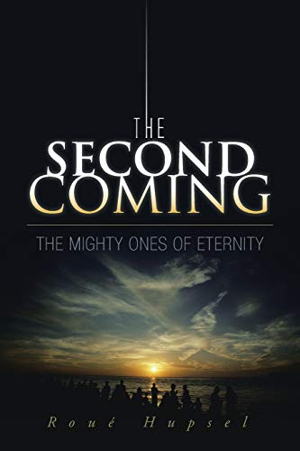 The Second Coming: The mighty ones of eternity