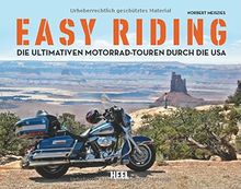 Easy Riding: Die ultimativen Motorrad-Touren durch die USA