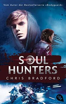 Soul Hunters: Vom Autor der Bestsellerserie »Bodyguard« (Die Soul-Reihe, Band 1)