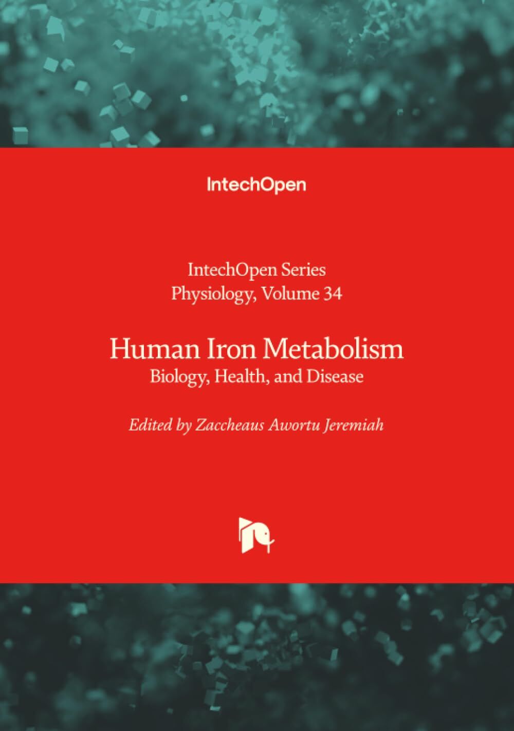 Human Iron Metabolism - Biology, Health, and Disease