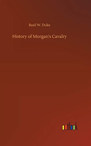 History of Morgan's Cavalry