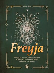 Freyja : plongez au coeur des légendes nordiques et découvrez la déesse de la magie, de l'amour et de la mort