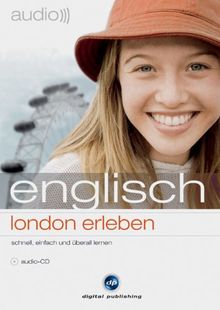 audio )) englisch - London erleben. CD: Schnell, einfach und überall lernen