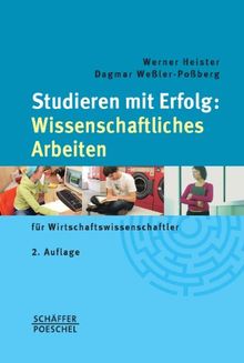 Studieren mit Erfolg: Wissenschaftliches Arbeiten: für Wirtschaftswissenschaftler