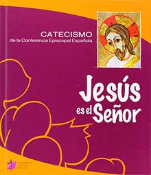 Jesús es el Señor: catecismo de la Comunidad