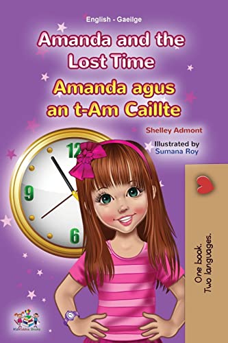 Amanda and the Lost Time (English Irish Bilingual Book for Children) (English Irish Bilingual Collection)