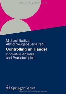 Controlling im Handel: Innovative Ansätze und Praxisbeispiele