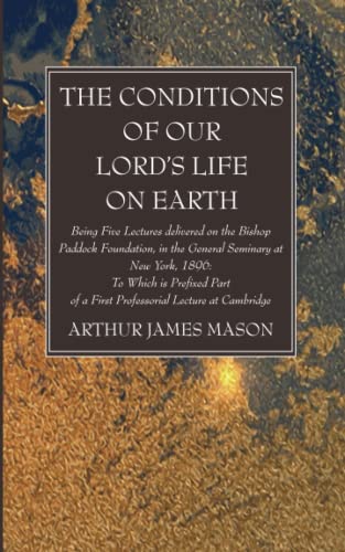 The Conditions of Our Lord's Life on Earth