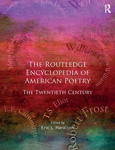The Routledge Encyclopedia of American Poetry: The Twentieth Century