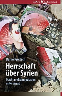 Herrschaft über Syrien: Macht und Manipulation unter Assad