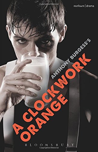 A Clockwork Orange: Play with Music (Modern Plays)