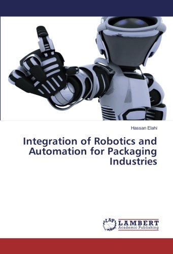 Integration of Robotics and Automation for Packaging Industries