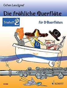 Die fröhliche Querflöte: Trioheft 2. 3 Flöten. Spielbuch.