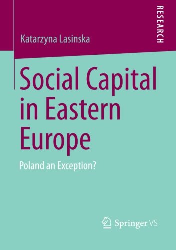 Social Capital in Eastern Europe: Poland an Exception?