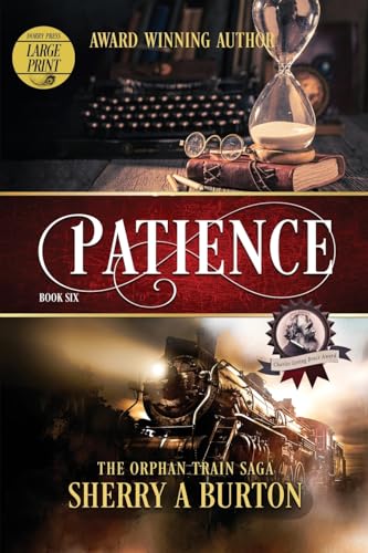 Patience - Large Print: The Orphan Train Saga - Book six - Large print edition: The Orphan Train Saga Large Print