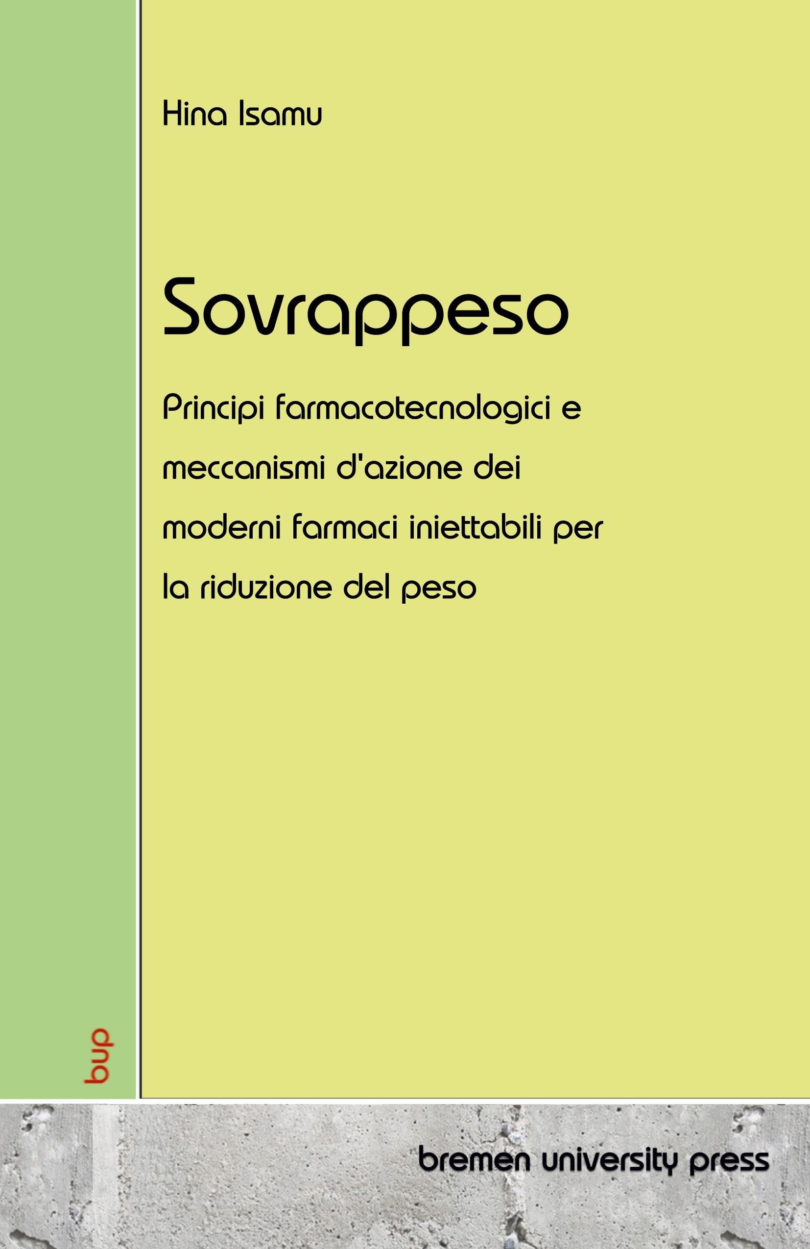 Sovrappeso: Principi farmacotecnologici e meccanismi d'azione dei moderni farmaci iniettabili per la riduzione del peso
