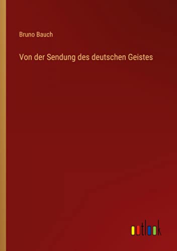 Von der Sendung des deutschen Geistes