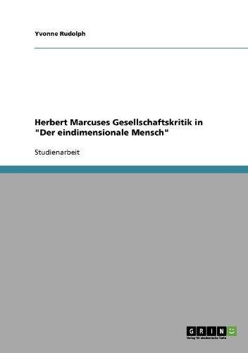Herbert Marcuses Gesellschaftskritik in Der eindimensionale Mensch