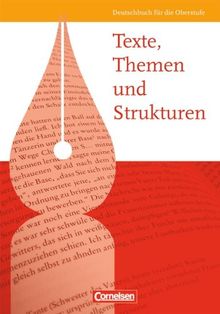 Texte, Themen und Strukturen - Allgemeine Ausgabe: Schülerbuch