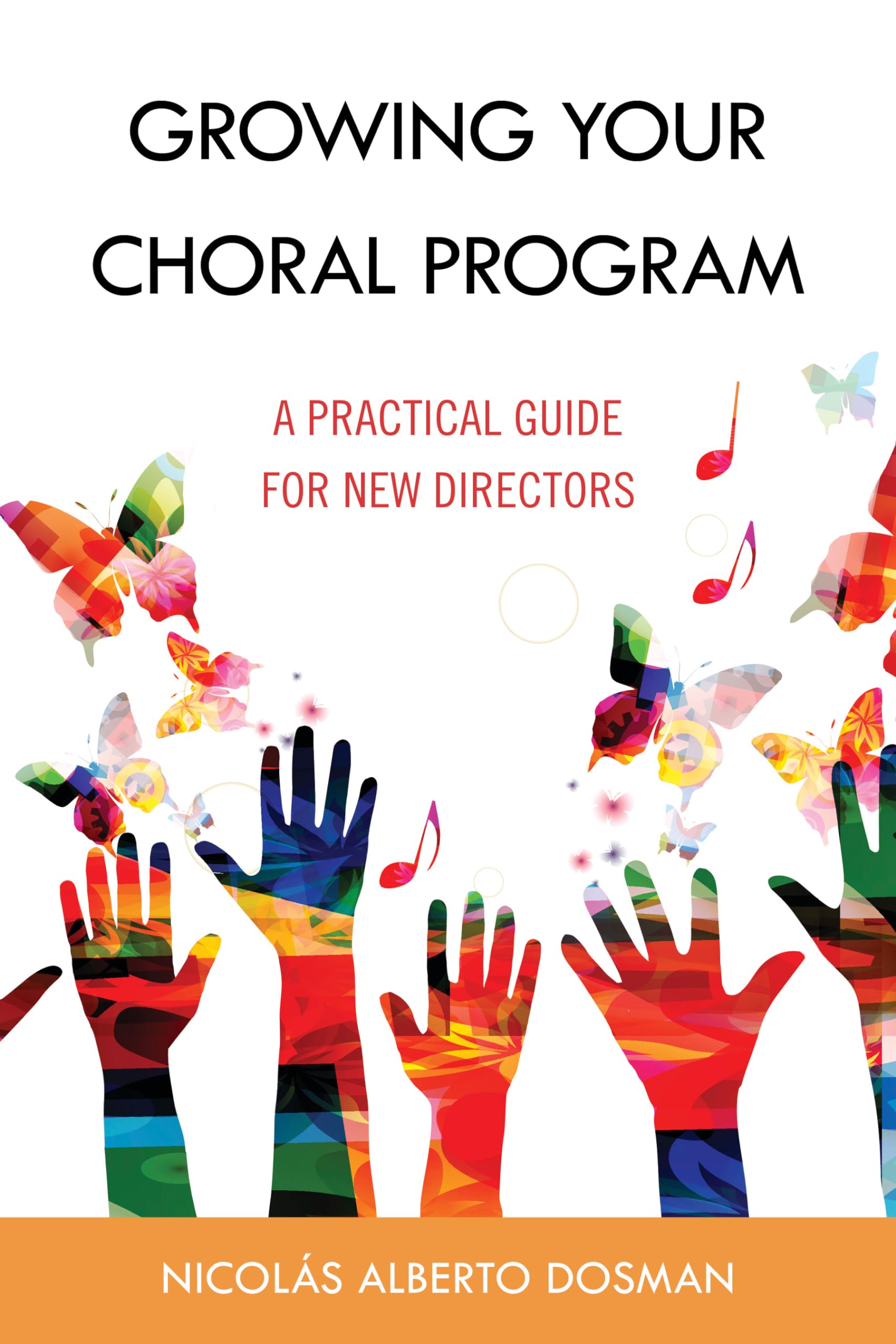 Growing Your Choral Program: A Practical Guide for New Directors
