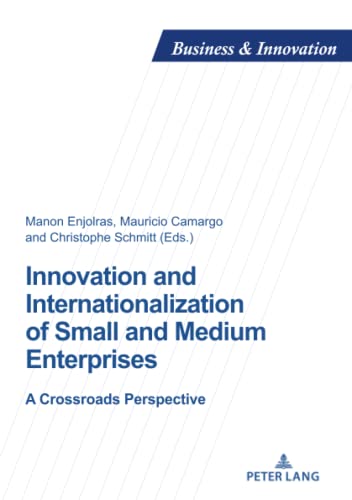 Innovation and Internationalization of Small and Medium Enterprises: A Crossroads Perspective (Business and Innovation, Band 29)