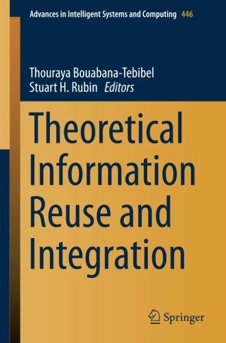 Theoretical Information Reuse and Integration (Advances in Intelligent Systems and Computing)