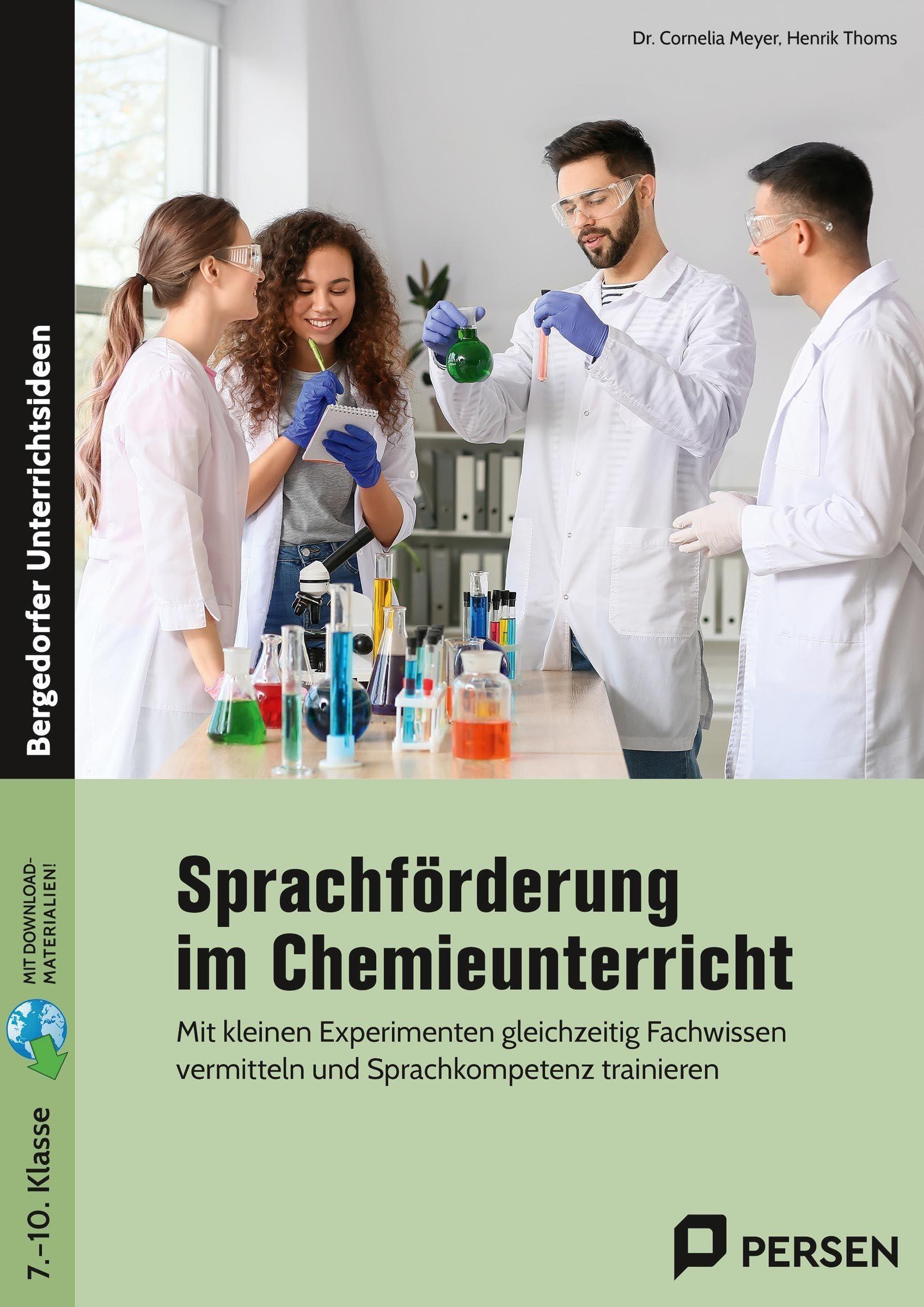 Sprachförderung im Chemieunterricht: Mit kleinen Experimenten gleichzeitig Fachwissen vermitteln und Sprachkompetenz trainieren (7. bis 10. Klasse)