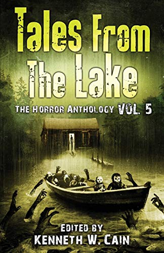 Tales from The Lake Vol.5: The Horror Anthology (The Tales from The Lake series of Horror Anthologies, Band 5)