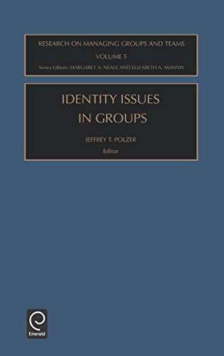 Identity Issues in Groups: 5 (Research on Managing Groups and Teams) (Research on Managing Groups and Teams, Volume 5, Band 5)