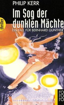 Im Sog der dunklen Mächte. Ein Fall für Bernhard Gunther.