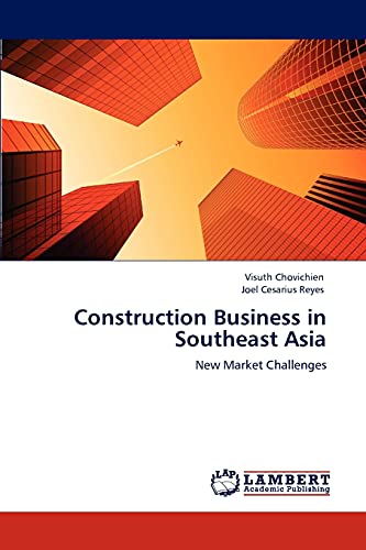 Construction Business in Southeast Asia: New Market Challenges