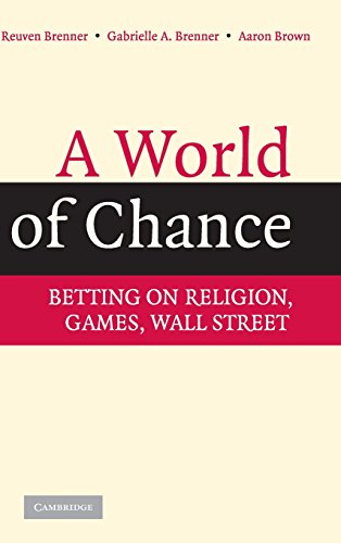 A World of Chance: Betting on Religion, Games, Wall Street