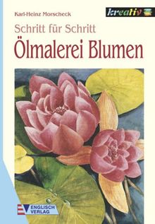 Ölmalerei Blumen. Schritt für Schritt
