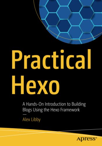 Practical Hexo: A Hands-On Introduction to Building Blogs Using the Hexo Framework